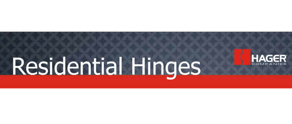 Hager Residential Hinges